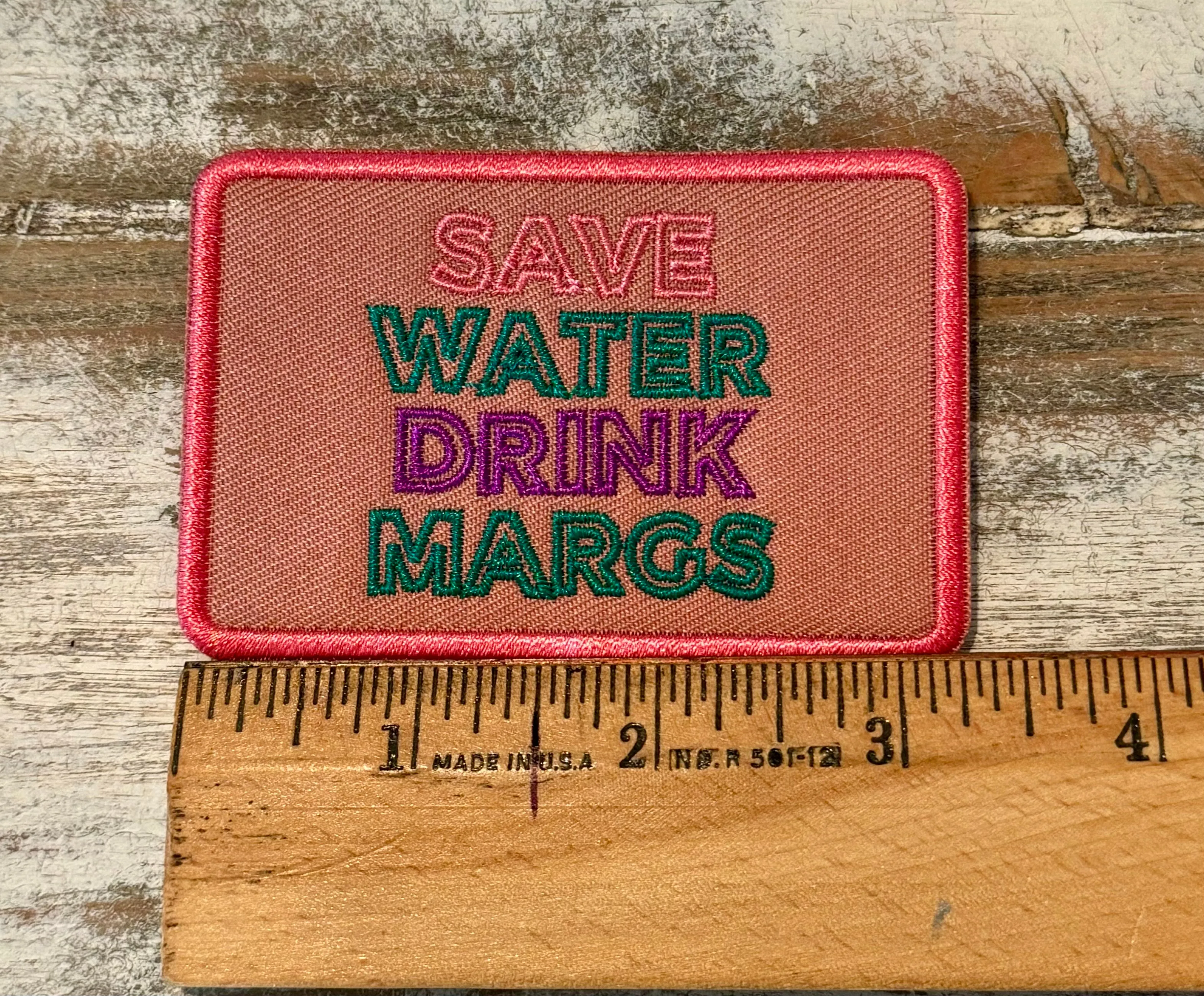 Save Water Drink Margs Iron On Patch